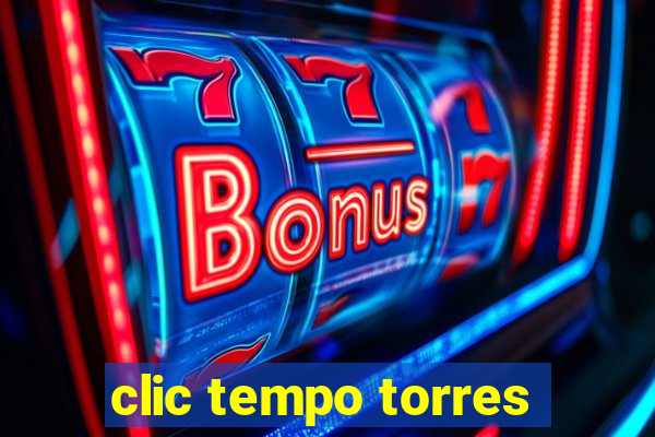 clic tempo torres